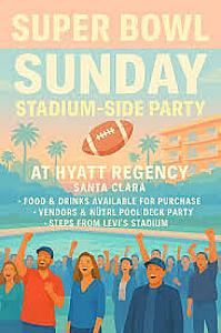 Super Bowl Sunday @ Hyatt Regency Santa Clara