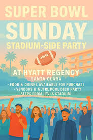 Super Bowl Sunday @ Hyatt Regency Santa Clara