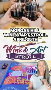 2026 Morgan Hill Downtown Wine & Art Stroll