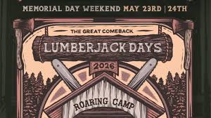 LUMBERJACK DAYS @ Roaring Camp Railroads