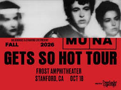 Stanford Live and Goldenvoice Present: MUNA Gets So Hot Tour with hemlocke springs