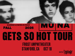 Stanford Live and Goldenvoice Present: MUNA Gets So Hot Tour with hemlocke springs