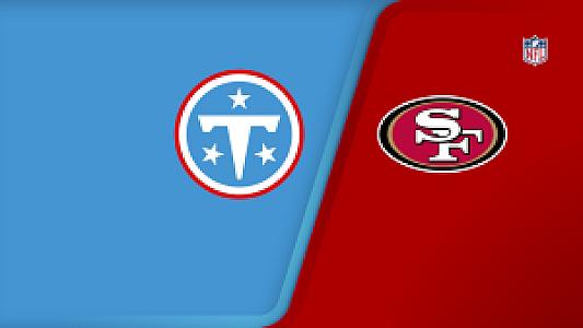 NFL Preseason - San Francisco 49ers vs. Tennessee Titans