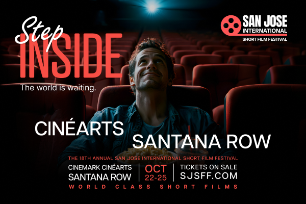San Jose International Short Film Festival at Ciné Arts @ Santana Row
