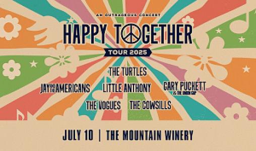 Happy Together Tour 2025 - The Turtles, Jay and the Americans, Little Anthony, Gary Puckett & The Union Gap, The Vogues, The Cowsills