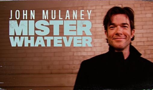 John Mulaney - "Mister Whatever"