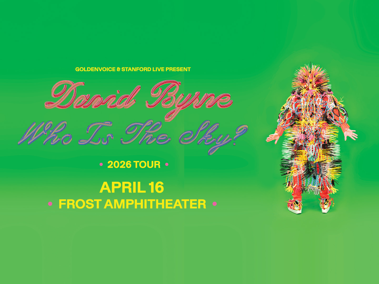 Stanford Live and Goldenvoice Present: Evening With David Byrne "Who is the Sky Tour"