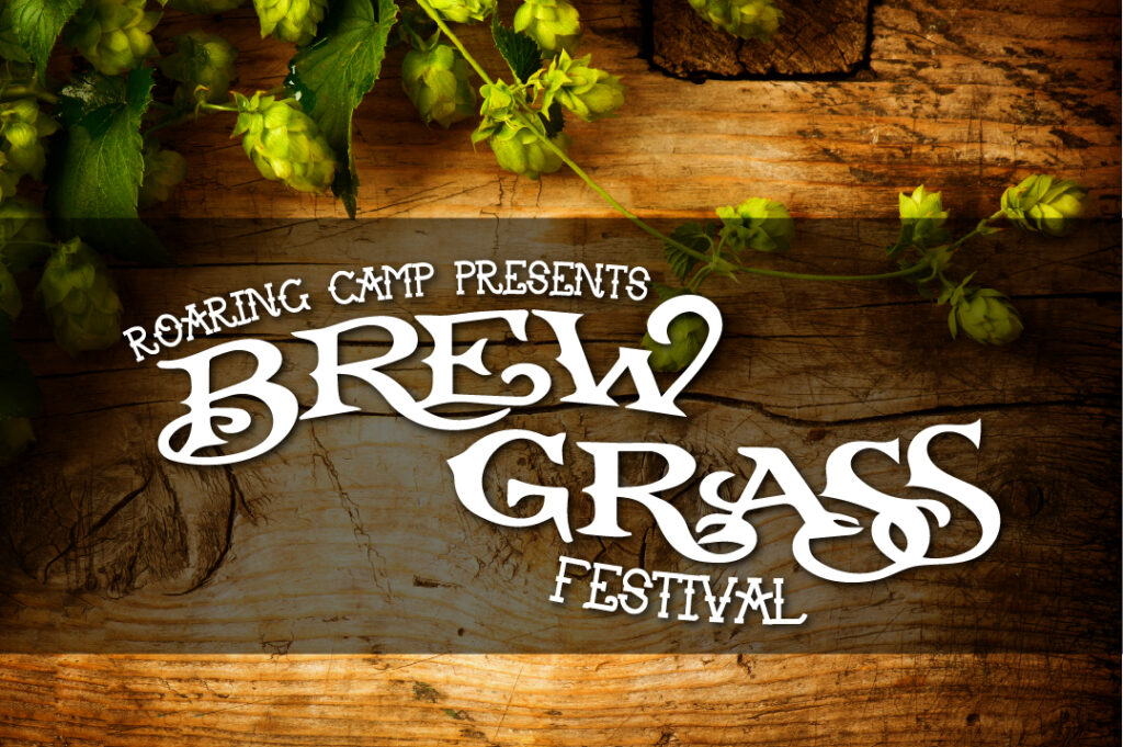 Roaring Camp Presents 5th Annual Brew Grass Festival