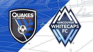 Major League Soccer (MLS) San Jose Earthquakes vs. Vancouver Whitecaps FC