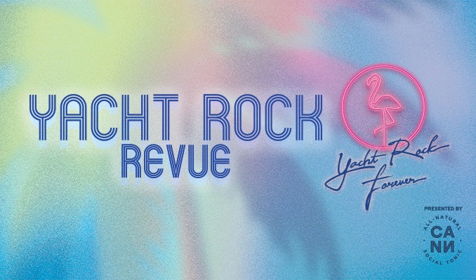 Yacht Rock Revue - Yacht Rock Forever Tour