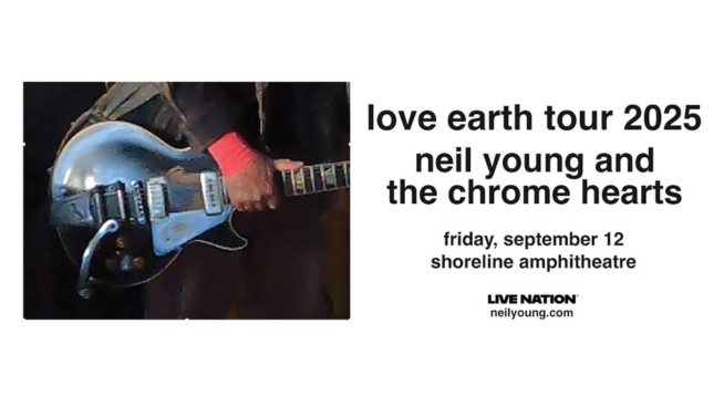 Neil Young and the Chrome Hearts - Love Earth Tour 2025